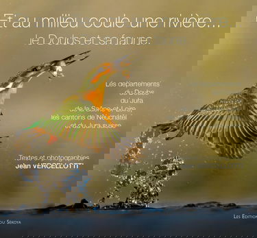 Et au milieu coule une rivière...: Le Doubs et sa faune