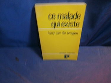 Ce malade qui existe