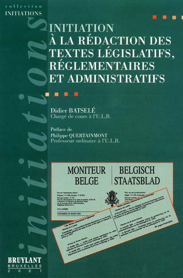 Initiation à la rédaction des textes législatifs, réglementaires et administratifs