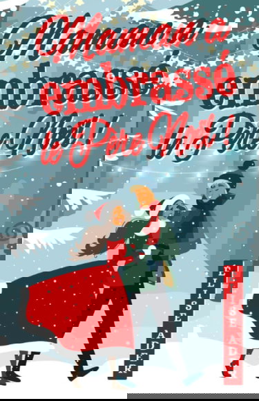 Maman a embrassé le Père Noël !