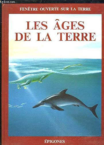 Les Ages de la Terre