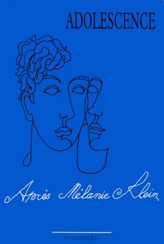 Adolescence, n° 36. L'après Mélanie Klein