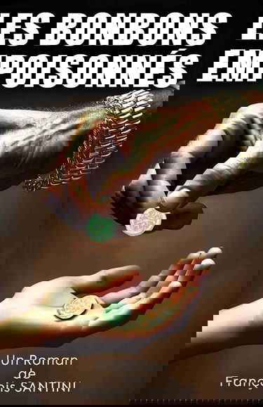Les Bonbons Empoisonnés: Ne jamais accepter un bonbon d'un étranger