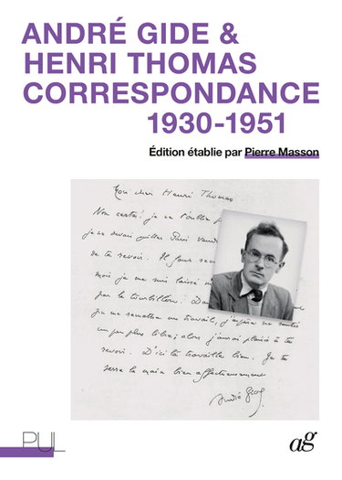 André Gide & Henri Thomas : correspondance 1930-1951