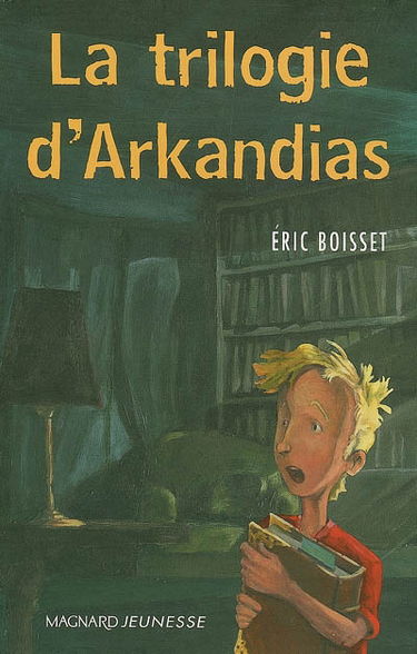 La trilogie d'Arkandias