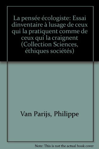 La Pensée écologiste : essai d'inventaire à l'usage de ceux qui la pratiquent comme de ceux qui la craignent