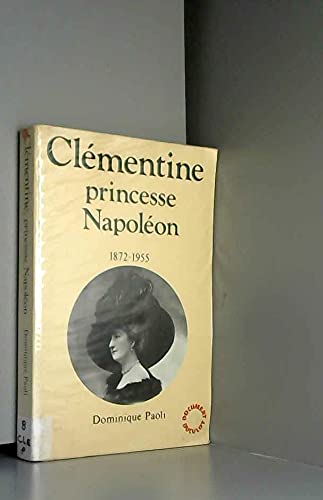 Clémentine, princesse Napoléon : 1872-1955