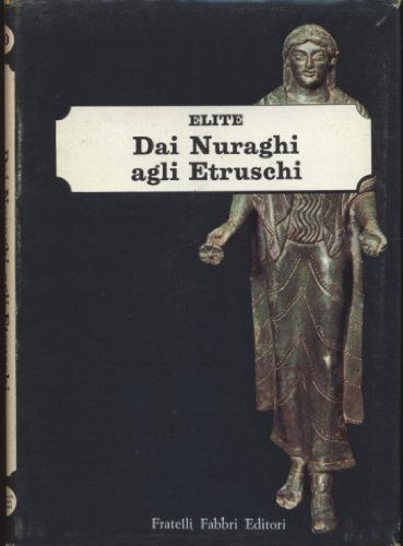 Dai Nuraghi agli Etruschi La scultura minore nell'Italia preromana