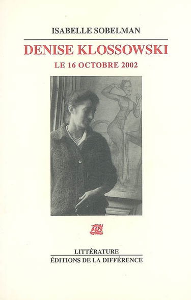 Denise Klossowski, le 16 octobre 2002 : entretien