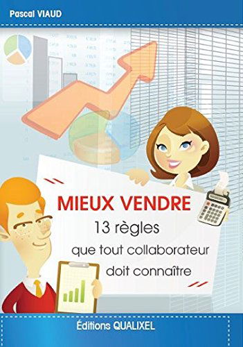 Mieux Vendre : 13 règles que tout collaborateur doit connaître