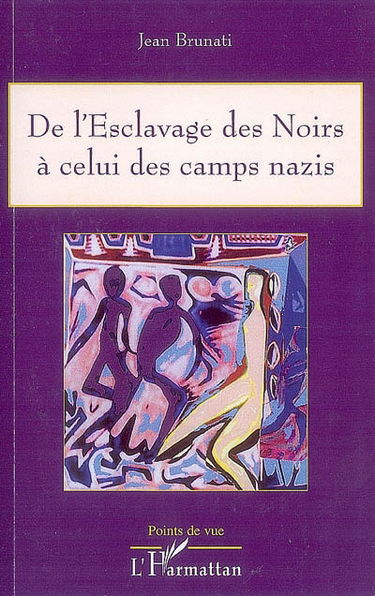 De l'esclavage des Noirs à celui des camps nazis