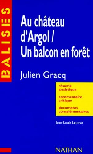 Au château d'Argol, Un balcon en forêt, Julien Gracq : résumé analytique, commentaire critique, documents complémentaires