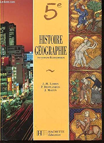 Histoire-géographie, initiation économique classe de 5e : livre de l'élève