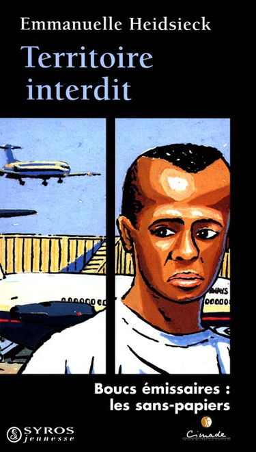 Territoire interdit : boucs émissaires, les sans-papiers
