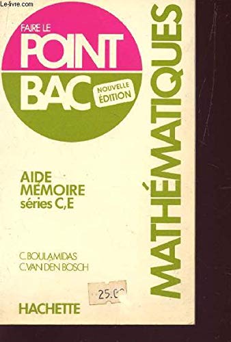 Mathématiques : aide-mémoire séries C E