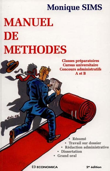 Manuel de méthodes : classes préparatoires, cursus universitaire, concours administratifs A et B