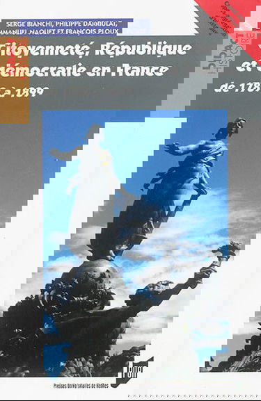 Citoyenneté, République et démocratie en France : de 1789 à 1899