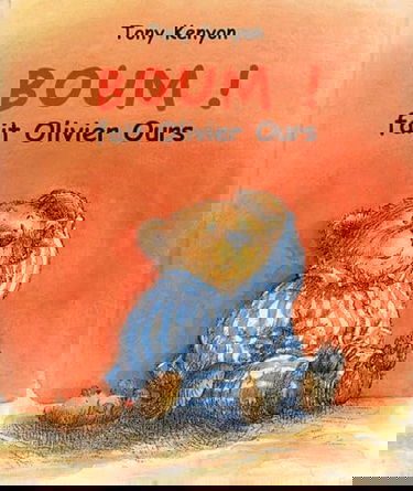 Boum ! fait Olivier Ours