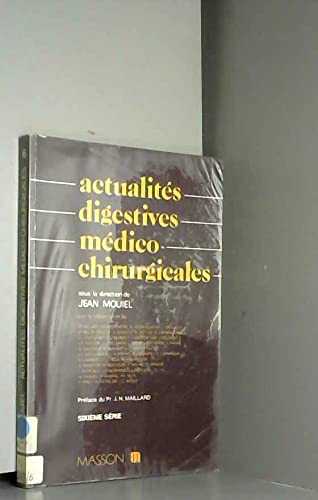 Actualités digestives médico-chirurgicales : série 6