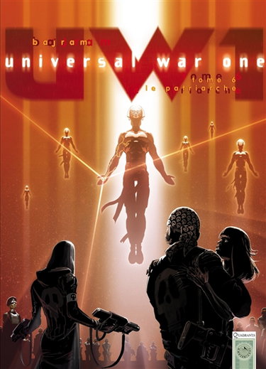 Universal war one. Vol. 6. Le patriarche