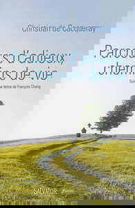 Parcours d'adieux, chemins de vie : suivi d'une lettre de François Cheng