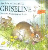 Griseline : Histoire d'une maman lapin