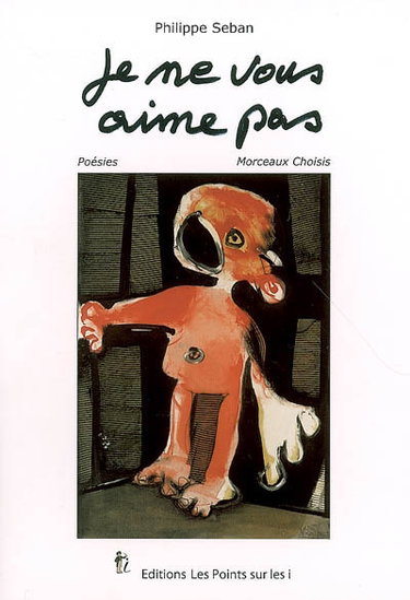 Couverture de Je ne vous aime pas : poésies, morceaux choisis