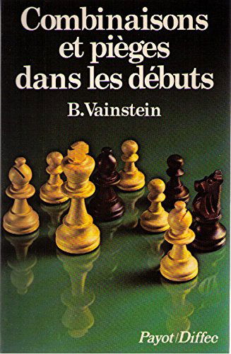 Combinaisons et pièges dans les débuts