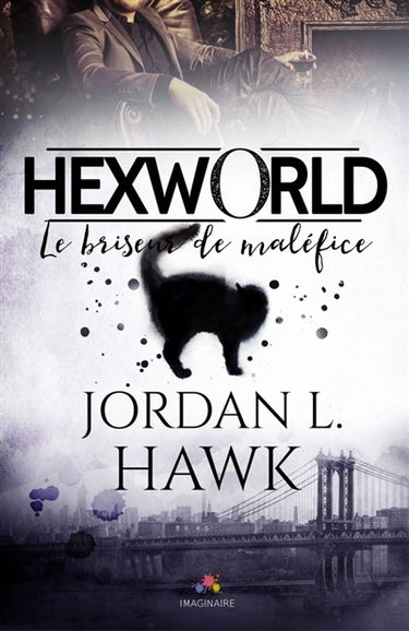 Le briseur de maléfice : Hexworld, T1
