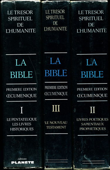 LA SAINTE BIBLE PREMIERE EDITION OECUMÉNIQUE - Le trésor spirituel de l'humanité - TOME I,II,III