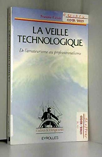 La Veille technologique : de l'amateurisme au professionnalisme