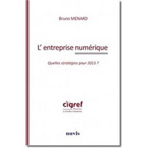 L'entreprise numérique : quelles stratégies pour 2015 ?