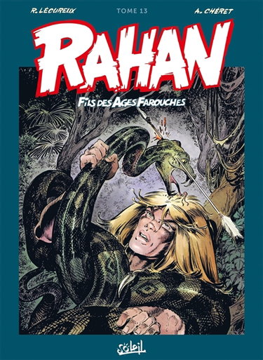 Couverture de Rahan, fils des âges farouches : l'intégrale. Vol. 13