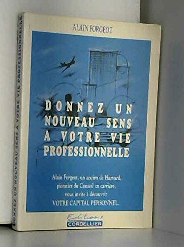 Donnez un nouveau sens à votre vie professionnelle