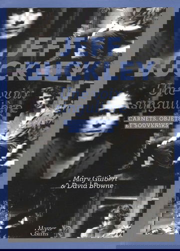 Jeff Buckley : une voix singulière : carnets, objets et souvenirs