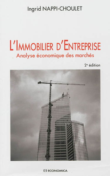 L'immobilier d'entreprise : analyse économique des marchés