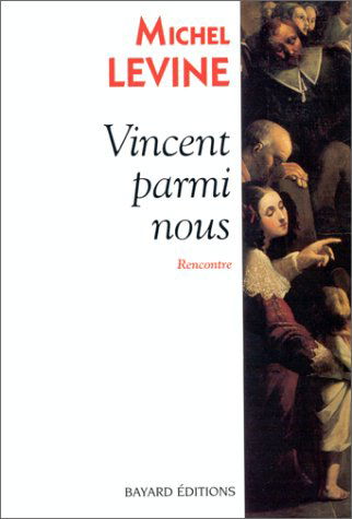 Vincent parmi nous