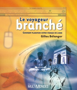 Le voyageur branché : comment planifier votre voyage en ligne