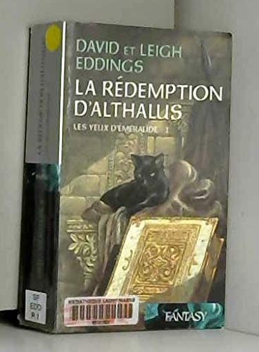 La rédemption d'Althalus. Tome I: les yeux d'émeraude.