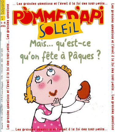 Couverture de pomme d'api;les grandes questions et l'eveil a la foi des tout-petits;soleil;mais qu'est-ce qu'on fete a paques;4-8 ans