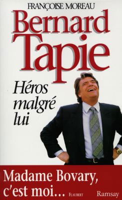 Tapie, héros malgré lui