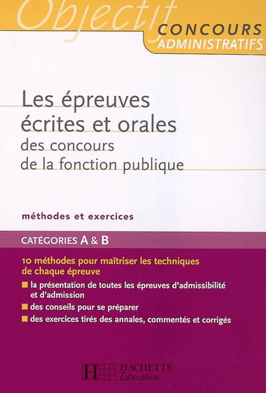 Couverture de Les épreuves écrites et orales des concours de la fonction publique : catégories A & B