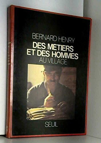 Des métiers et des hommes au village.