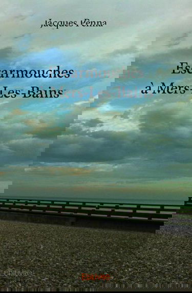 Escarmouches à mers les bains