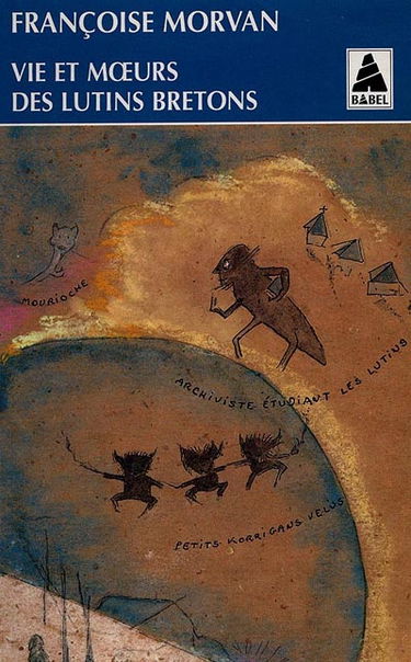 Vies et moeurs des lutins bretons