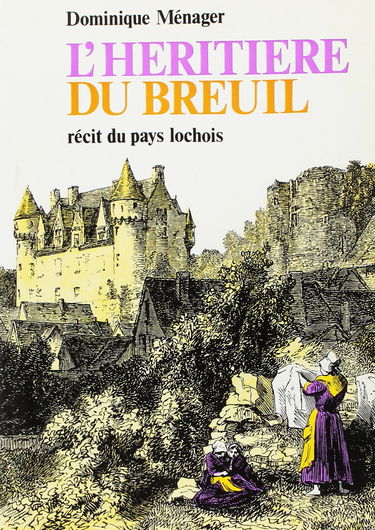 L'Héritière du Breuil : récit du pays lochois