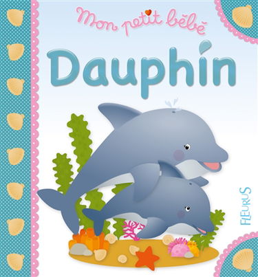 Mon petit bébé dauphin