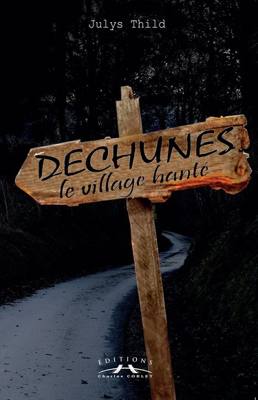 Déchunes : Le village hanté