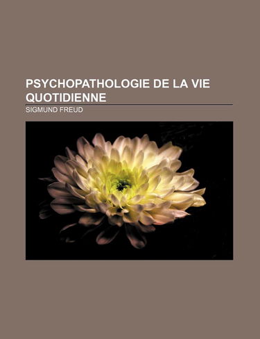 Psychopathologie de la Vie Quotidienne