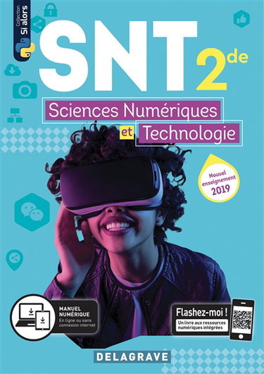 Sciences numériques et technologie 2de : manuel de l'élève : nouvel enseignement 2019